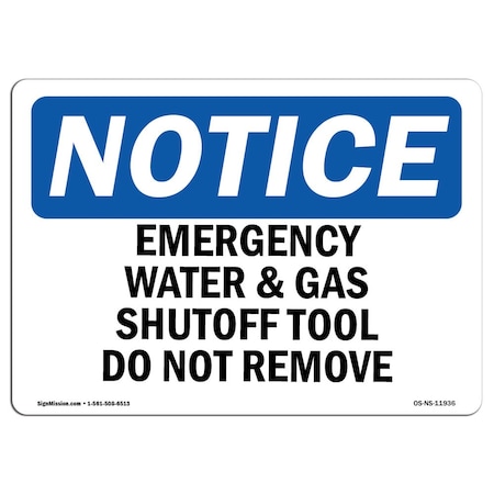 Signmission Sign, 12" H, 18" W, Aluminum, Emergency Water And Gas Shutoff Tool Do Not Remove Sign, Landscape OS-NS-A-1218-L-11936